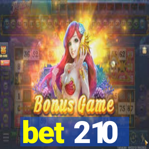 bet 210